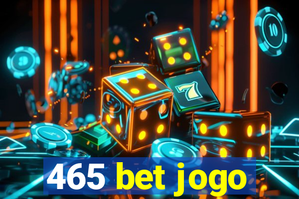 465 bet jogo